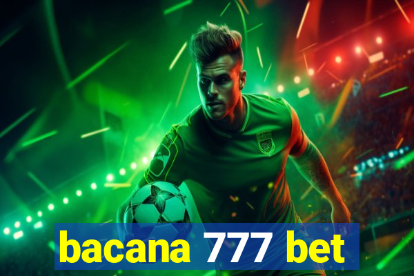 bacana 777 bet